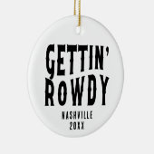 Nashville Bachelorette Party Custom Getting Rowdy Keramisch Ornament (Rechts)