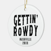 Nashville Bachelorette Party Custom Getting Rowdy Keramisch Ornament (Links)