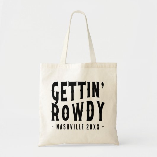 Nashville Bachelorette Party Custom Getting Rowdy Tote Bag (Voorkant)