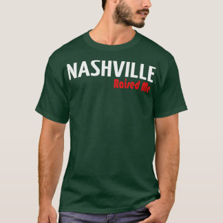 Nashville heeft me opgevoed 1 t-shirt