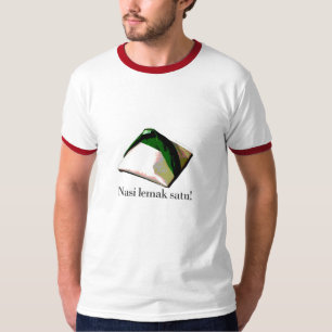 Nasi lemak satu! t-shirt
