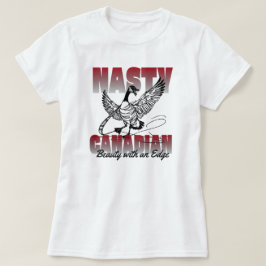 Nasty Canadian Canada Goose T-shirt
