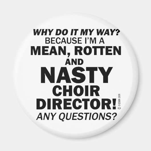 Nasty Choir Director Magneet (Voorkant)