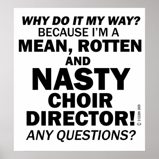 Nasty Choir Director Poster (Voorkant)
