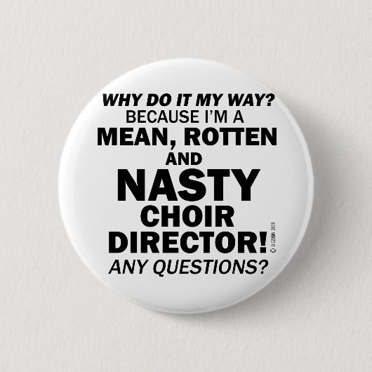 Nasty Choir Director Ronde Button 5,7 Cm (Voorkant)