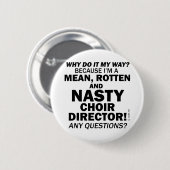 Nasty Choir Director Ronde Button 5,7 Cm (Voorkant /achterkant)
