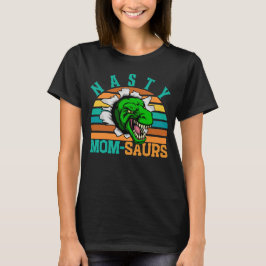 NASTY MOM-SAURS - MOEDERDAG T-REX DINO MOM T-SHIRT