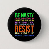 Nasty Resist LHBTQ Mensenrechten Wetenschap Be Kin Ronde Button 5,7 Cm (Voorkant)