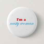 Nasty vrouw en trots ronde button 5,7 cm (Voorkant)