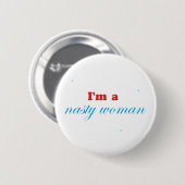 Nasty vrouw en trots ronde button 5,7 cm (Voorkant /achterkant)