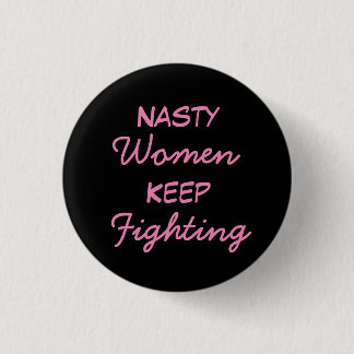 Nasty Vrouwen blijven vechten Ronde Button 3,2 Cm
