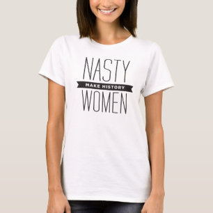 Nasty Vrouwen maken geschiedenis T-shirt