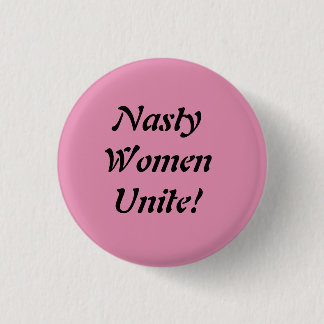 Nasty vrouwen verenigen zich! ronde button 3,2 cm