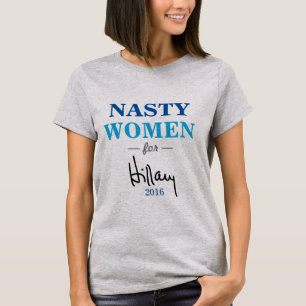 NASTY VROUWEN VOOR Hillary Clinton Campaign Shirt