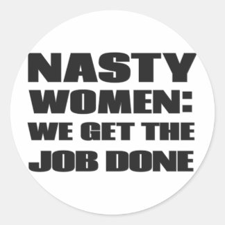 Nasty vrouwen:we krijgen het werk gedaan ronde sticker