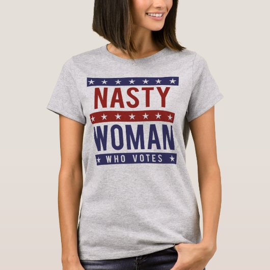 Nasty Woman 2016 T-shirt (Voorkant)