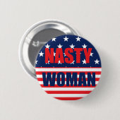 Nasty Woman Badge Pin Button (Voorkant /achterkant)