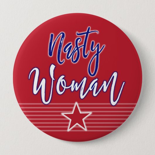 Nasty Woman Button (Voorkant)
