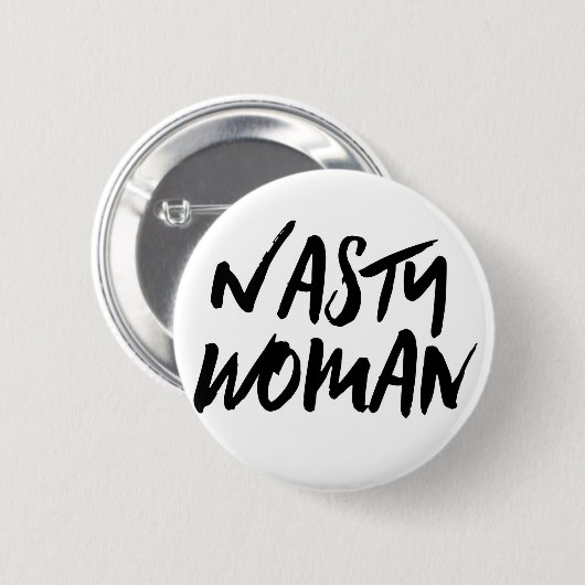 Nasty Woman Button (Voorkant /achterkant)