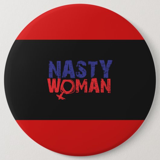 Nasty Woman Button (Voorkant)