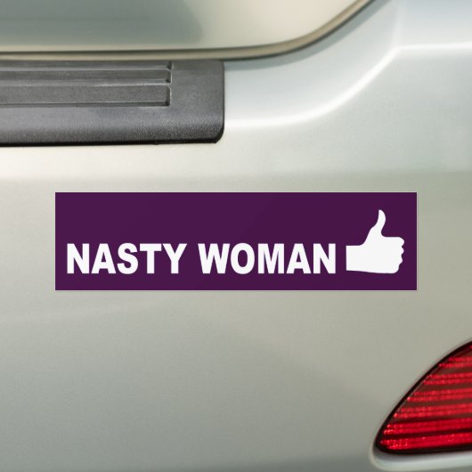 Nasty Woman duikt op Bumpersticker (Op auto)