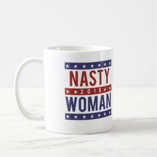 Nasty Woman for President 2016 — Presidential Ele Koffiemok