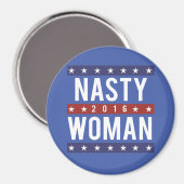 Nasty Woman for President 2016 — Presidential Ele Magneet (Voorkant / Achterkant)