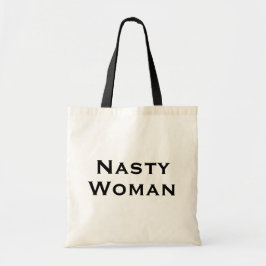 Nasty Woman, gedurfde zwarte typografie Tote Bag