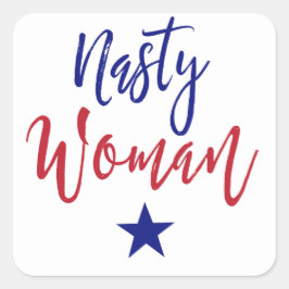 Nasty Woman Gifts Vierkante Sticker