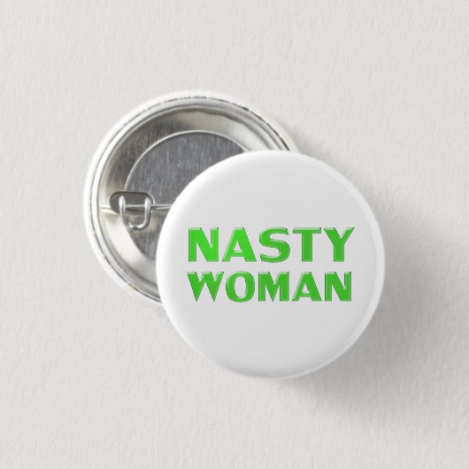 Nasty Woman green and white coole pin button (Voorkant /achterkant)
