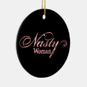 Nasty Woman Keramisch Ornament (Rechts)