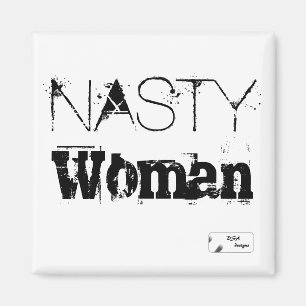 Nasty Woman Magneet