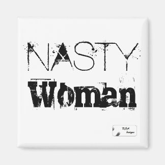 Nasty Woman Magneet