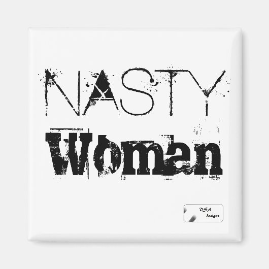 Nasty Woman Magneet (Voorkant)
