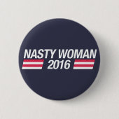 Nasty Woman pin badge Ronde Button 5,7 Cm (Voorkant)