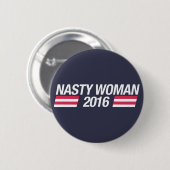 Nasty Woman pin badge Ronde Button 5,7 Cm (Voorkant /achterkant)