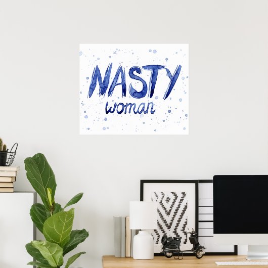 Nasty Woman Poster (Thuiskantoor)
