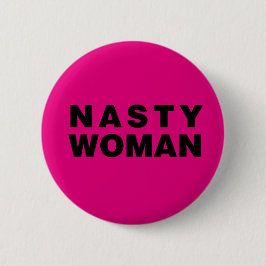 Nasty Woman Ronde Button 5,7 Cm
