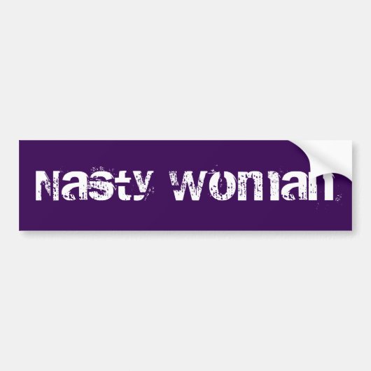 Nasty Woman - verontruste witte tekst bumper stick Bumpersticker (Voorkant)