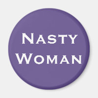 Nasty Woman, Vette witte tekst op Violet
