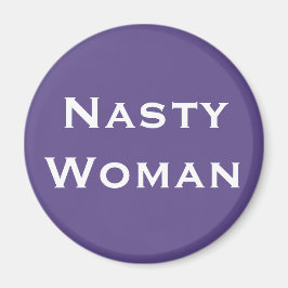 Nasty Woman, Vette witte tekst op Violet Magneet