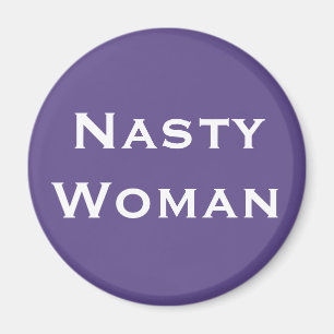 Nasty Woman, Vette witte tekst op Violet Magneet