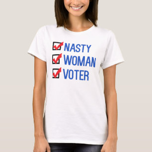 Nasty Woman Voter Checkbox T-shirt