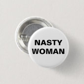 Nasty Woman - Zwart-wit Ronde Button 3,2 Cm (Voorkant /achterkant)