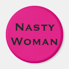Nasty Woman, zwarte tekst in opgerolde roze Magneet