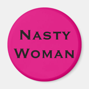 Nasty Woman, zwarte tekst in opgerolde roze Magneet