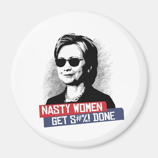 Nasty Women get S— done — Presidentiële verkiezing Magneet (Voorkant)