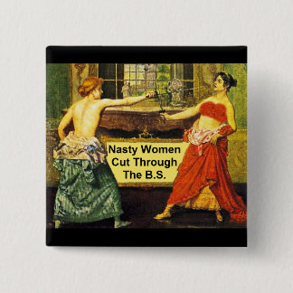 Nasty Women knippen door de B.S. - 2 Inch Square Vierkante Button 5,1 Cm