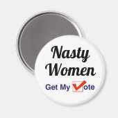 Nasty Women krijgen mijn stem Magneet (Voorkant / Achterkant)