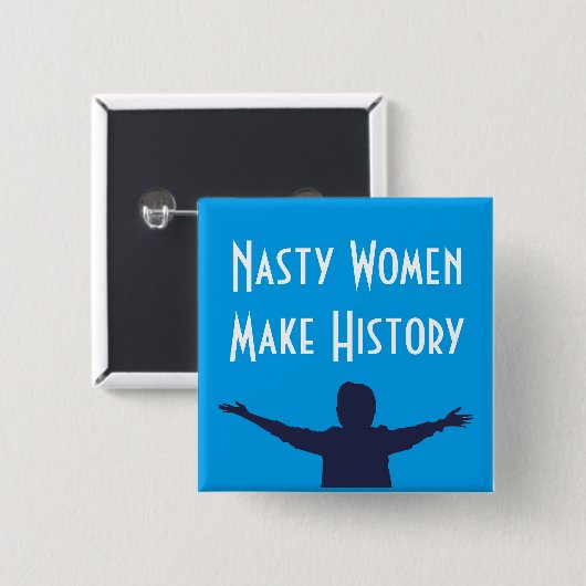 Nasty Women make History Square Button (Voorkant /achterkant)